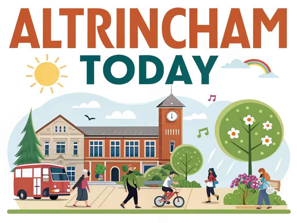 Altrincham Today: Latest News, Updates, and Community Highlights